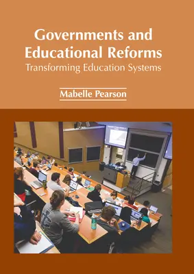 Vlády a reformy vzdelávania: Transformácia vzdelávacích systémov - Governments and Educational Reforms: Transforming Education Systems
