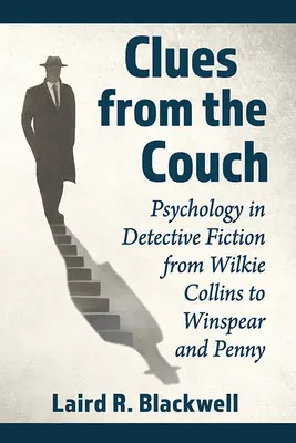Stopy z gauča: Psychológia v detektívkach od Wilkieho Collinsa po Winspeara a Pennyovú - Clues from the Couch: Psychology in Detective Fiction from Wilkie Collins to Winspear and Penny