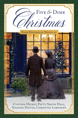 Päť a desať centov na Vianoce: Štyri historické novely - Five and Dime Christmas: Four Historical Novellas