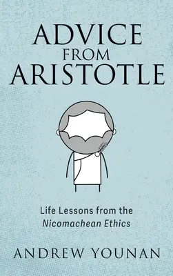 Rady od Aristotela: Lekcie do života z Nikomachovej etiky - Advice from Aristotle: Life Lessons from the Nicomachean Ethics
