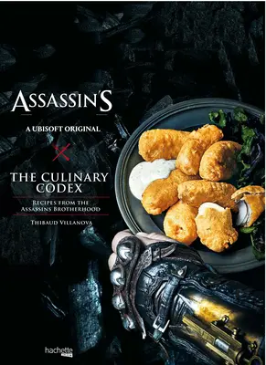 Assassin's Creed: Kulinársky kódex - Assassin's Creed: The Culinary Codex