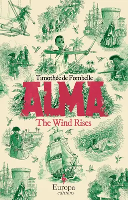 Zvedá sa vietor: Kniha 1 zo série Alma - The Wind Rises: Book 1 of the Alma Series