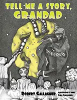 Povedz mi príbeh, dedko - Tell Me A Story, Grandad