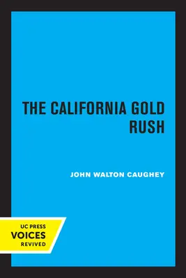 Zlatá horúčka v Kalifornii - The California Gold Rush