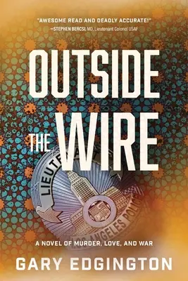 Mimo drôtu: Román o vražde, láske a vojne - Outside the Wire: A Novel of Murder, Love, and War