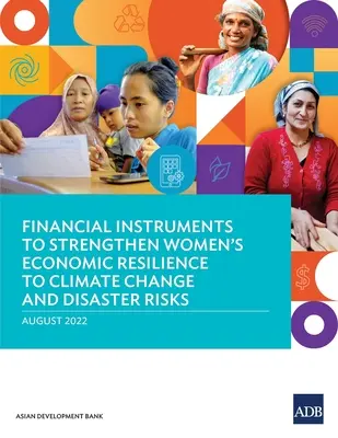 Finančné nástroje na posilnenie ekonomickej odolnosti žien voči zmene klímy a rizikám katastrof - Financial Instruments to Strengthen Women's Economic Resilience to Climate Change and Disaster Risks