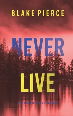 Nikdy nežijem (A May Moore Suspense Thriller-Book 3) - Never Live (A May Moore Suspense Thriller-Book 3)