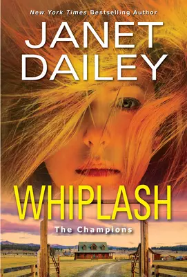 Whiplash: Vzrušujúci a napínavý román s romantickým napätím - Whiplash: An Exciting & Thrilling Novel of Western Romantic Suspense