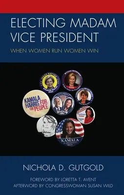 Voľba pani viceprezidentky: Keď kandidujú ženy, vyhrávajú ženy - Electing Madam Vice President: When Women Run Women Win