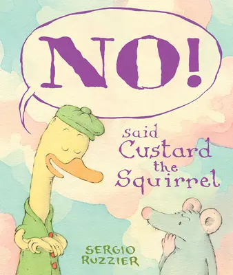 Nie! Povedal veveričiak Custard - No! Said Custard the Squirrel