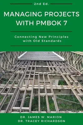 Riadenie projektov pomocou PMBOK 7: Spájanie nových princípov so starými štandardmi - Managing Projects With PMBOK 7: Connecting New Principles With Old Standards