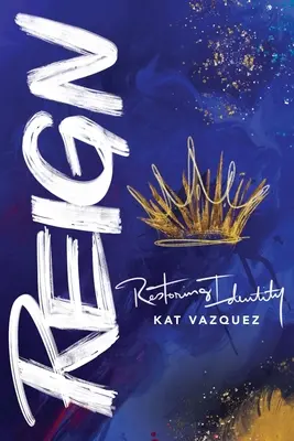Vládnutie: Obnovenie identity - Reign: Restoring Identity
