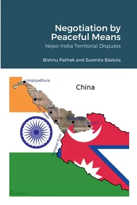 Vyjednávanie mierovými prostriedkami: Územné spory medzi Nepo a Indiou - Negotiation by Peaceful Means: Nepo-India Territorial Disputes