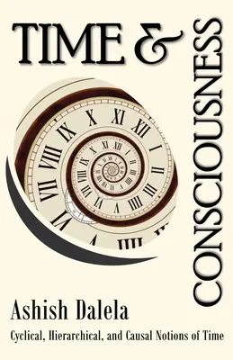 Čas a vedomie: Cyklické, hierarchické a kauzálne poňatie času - Time and Consciousness: Cyclical, Hierarchical, and Causal Notions of Time