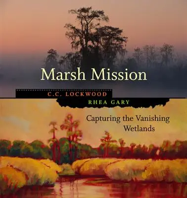 Misia močiar: Zachytenie miznúcich mokradí - Marsh Mission: Capturing the Vanishing Wetlands