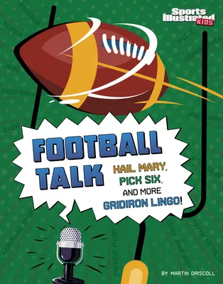 Rozhovory o futbale: Hail Mary, Pick Six a ďalší žargón - Football Talk: Hail Mary, Pick Six, and More Gridiron Lingo