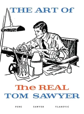 Umenie skutočného Toma Sawyera - The Art of the REAL Tom Sawyer