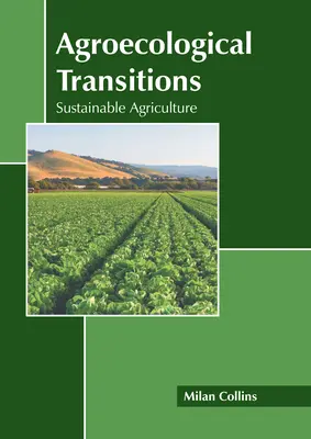 Agroekologické premeny: Udržateľné poľnohospodárstvo - Agroecological Transitions: Sustainable Agriculture