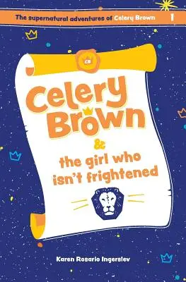 Celery Brownová a dievča, ktoré sa nebojí - Celery Brown and the girl who isn't frightened