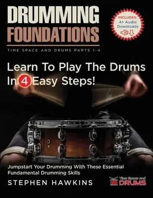 Základy bubnovania: Naučte sa hrať na bicie v 4 jednoduchých krokoch! - Drumming Foundations: Learn To Play The Drums In 4 Easy Steps!