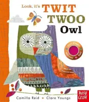 Pozri, to je Twit Twoo Owl (Reid Camilla (Editorial Director)) - Look, It's Twit Twoo Owl (Reid Camilla (Editorial Director))