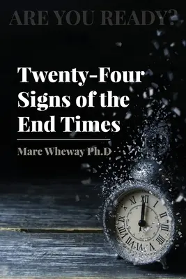 Dvadsaťštyri znamení posledných čias - Twenty-Four Signs of the End Times