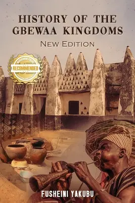 Dejiny kráľovstva Gbewaa - History of the Gbewaa Kingdoms
