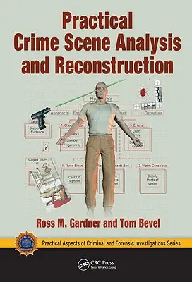 Praktická analýza a rekonštrukcia miesta činu - Practical Crime Scene Analysis and Reconstruction