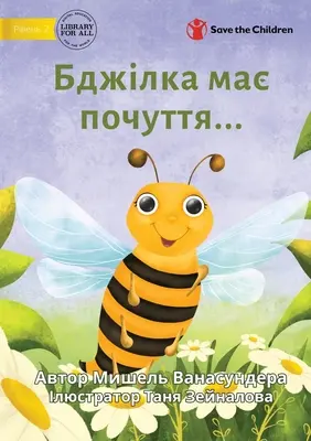 Včielka sa cíti... - Бджілка має почуття... - The Bee is Feeling... - Бджілка має почуття...