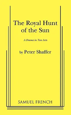 Kráľovský lov na slnko - The Royal Hunt of the Sun