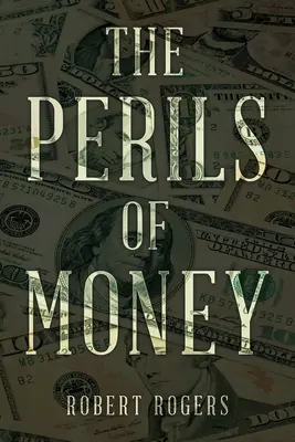 Nebezpečenstvo peňazí - The Perils of Money