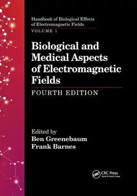 Biologické a lekárske aspekty elektromagnetických polí, štvrté vydanie - Biological and Medical Aspects of Electromagnetic Fields, Fourth Edition