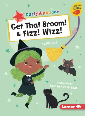 Zober tú metlu! & Fizz! Wizz! - Get That Broom! & Fizz! Wizz!