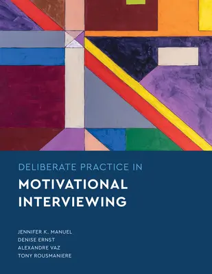 Zámerná prax v motivačných rozhovoroch - Deliberate Practice in Motivational Interviewing