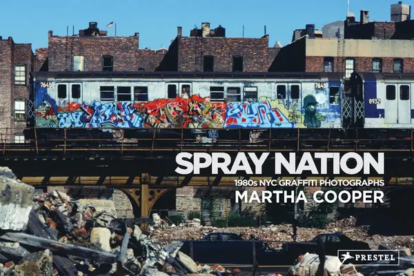 Spray Nation: Newyorské graffiti z 80. rokov 20. storočia - Spray Nation: 1980s NYC Graffiti Photos