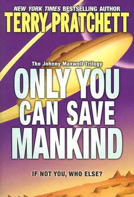 Len ty môžeš zachrániť ľudstvo - Only You Can Save Mankind