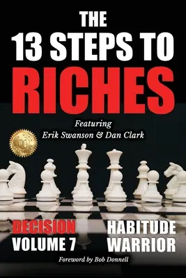 13 krokov k bohatstvu - Bojovník s návykmi 7. diel - The 13 Steps to Riches - Habitude Warrior Volume 7