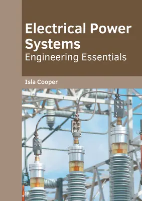 Systémy elektrickej energie: Základy inžinierstva - Electrical Power Systems: Engineering Essentials