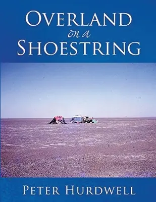 Cesta po pevnine na kolieskových korčuliach - Overland on A Shoestring