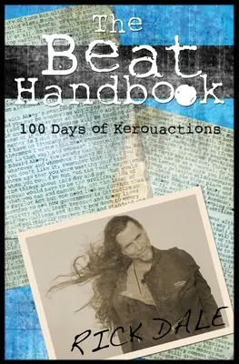 Beatová príručka: 100 dní Kerouakcií (100 Days of Kerouactions) - The Beat Handbook: 100 Days of Kerouactions
