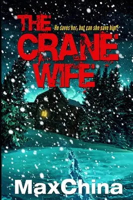 Žena žeriavnička: psychologický triler - The Crane Wife: A psychological thriller