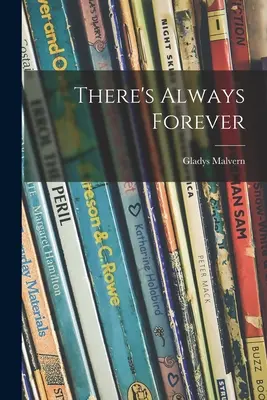 Vždy je tu večnosť - There's Always Forever