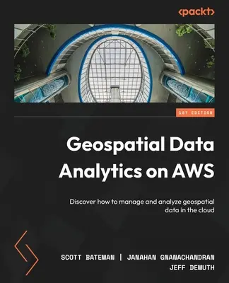Analýza geopriestorových údajov na AWS: Zistite, ako spravovať a analyzovať geopriestorové údaje v cloude - Geospatial Data Analytics on AWS: Discover how to manage and analyze geospatial data in the cloud