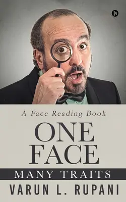 Jedna tvár, veľa čŕt: Kniha na čítanie o tvári - One Face, Many Traits: A Face Reading Book