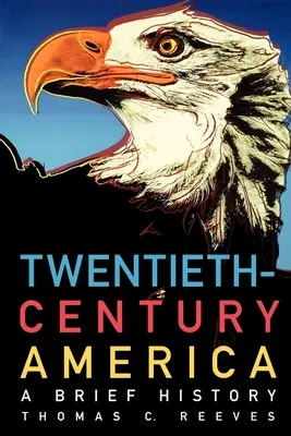 Amerika dvadsiateho storočia: Stručné dejiny - Twentieth-Century America: A Brief History