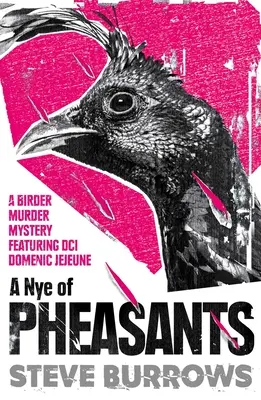 Nye of Pheasants: A Nye of Pheasants: Záhady vraždy vtákov - A Nye of Pheasants: Birder Murder Mysteries