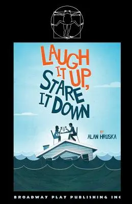 Smejte sa, pozerajte sa na to - Laugh It Up, Stare It Down