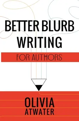 Lepšie písanie Blurb pre autorov - Better Blurb Writing for Authors