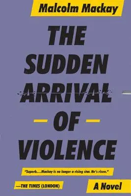 Náhly príchod násilia - The Sudden Arrival of Violence