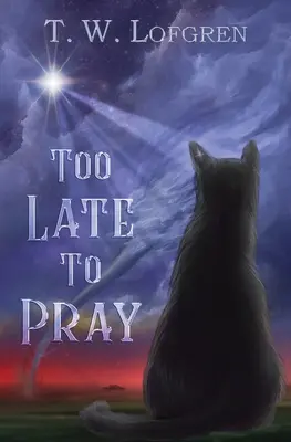 Príliš neskoro na modlitby - Too Late to Pray